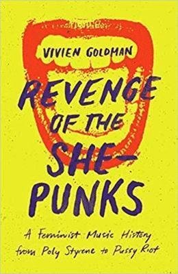 Cover for Vivien Goldman · Revenge of the She-Punks: Poly Styrene to Pussy Riot (Pocketbok) (2019)