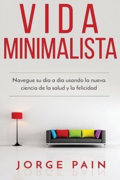 Cover for Jorge Pain · Vida Minimalista (Hardcover Book) (2020)