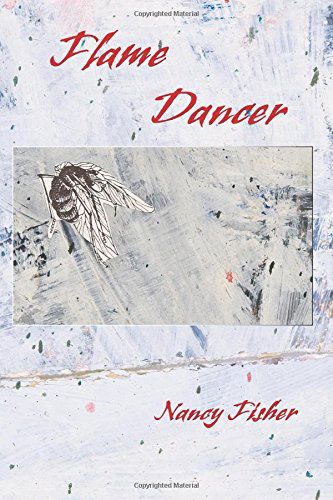 Cover for Nancy Fisher · Flame Dancer  (Paperback Book) (2011)