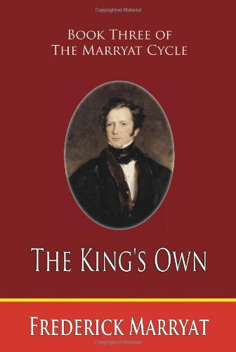 Cover for Frederick Marryat · The King's Own (Book Three of the Marryat Cycle) (Paperback Book) (2009)
