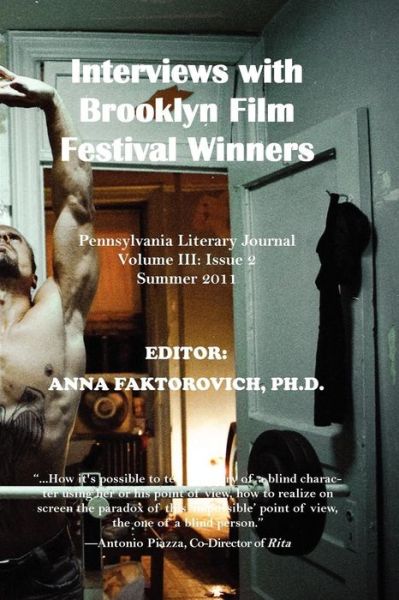 Cover for Anna Faktorovich · Interviews with Brooklyn Film Festival Winners: Pennsylvania Literary Journal: Volume III, Issue 2 (Paperback Book) (2011)