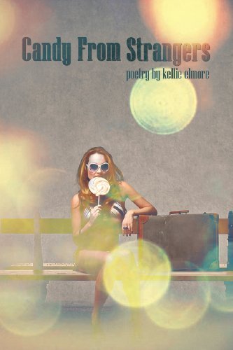 Cover for Kellie Elmore · Candy From Strangers (Pocketbok) (2013)