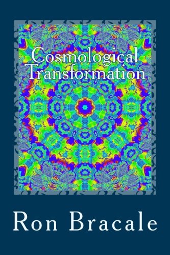 Cover for Ron Bracale · Cosmological Transformation (Enlightening Thoughts) (Volume 6) (Paperback Book) (2014)