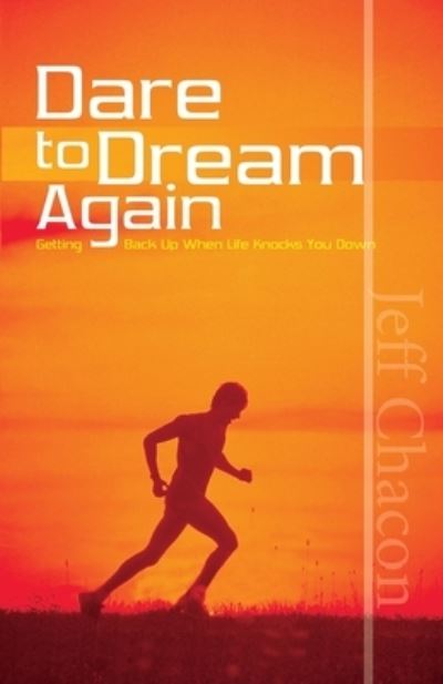 Cover for Jeff Chacon · Dare to Dream Again (Book) (2015)