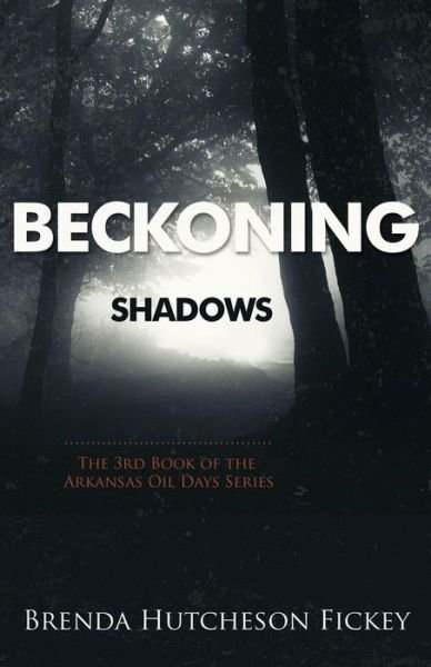 Cover for Brenda Hutcheson Fickey · Beckoning Shadows (Paperback Book) (2015)