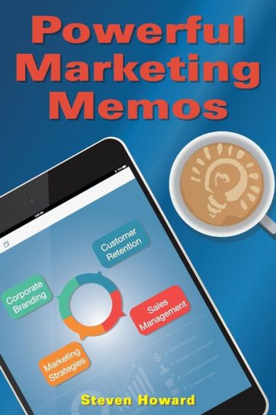 Cover for Steven Howard · Powerful Marketing Memos (Paperback Book) (2015)