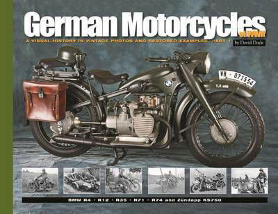 Cover for David Doyle · German Motorcycles of WWII: A Visual History in Vintage Photos and Restored Examples, Part 1 - Visual History Series (Paperback Book) (2016)