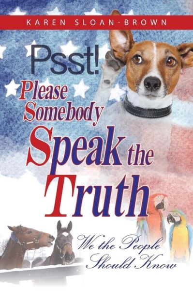 Cover for Karen Sloan-Brown · PSST, Please Somebody Speak the Truth (Paperback Book) (2016)