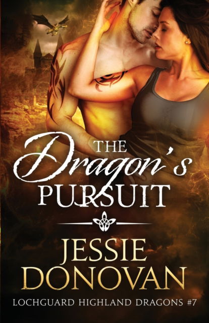 Cover for Jessie Donovan · The Dragon's Pursuit - Lochguard Highland Dragons (Paperback Book) (2020)