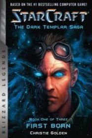 Cover for Christie Golden · StarCraft: The Dark Templar Saga: Firstborn: Book One - Blizzard Legends (Taschenbuch) (2017)