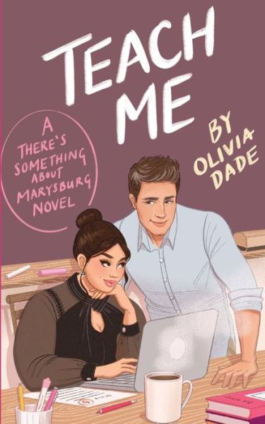 Cover for Olivia Dade · Teach Me - There's Something about Marysburg (Paperback Book) (2019)