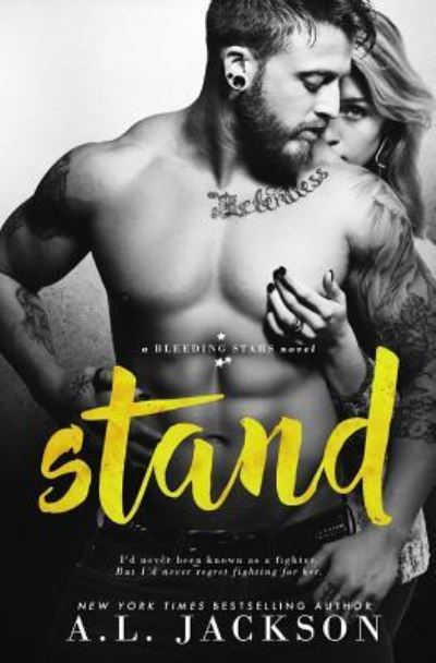 Stand A Bleeding Stars Stand-Alone Novel - A.L. Jackson - Książki - A.L. Jackson Books - 9781946420022 - 8 maja 2017