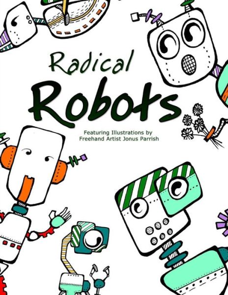 Cover for Jonus Parrish · Radical Robots (Paperback Book) (2017)