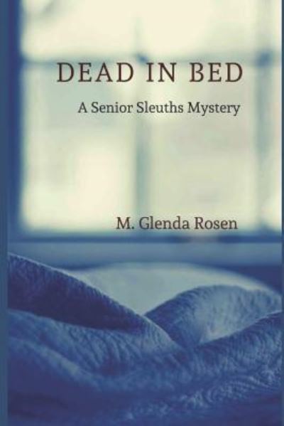 Cover for M Glenda Rosen · Dead in Bed (Paperback Book) (2018)