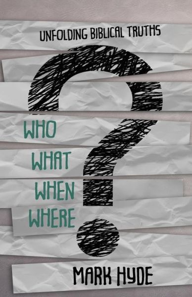 Cover for Mark Hyde · Who? What? When? Where? (Paperback Book) (2018)