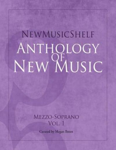 Cover for Megan Ihnen · Newmusicshelf Anthology of New Music (Paperback Book) (2018)