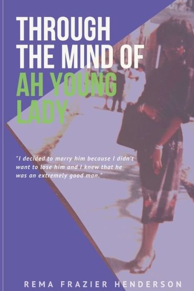 Cover for Rema Frazier Henderson · Through the Mind of Ah Young Lady (Paperback Bog) (2019)