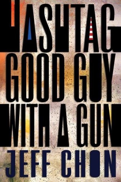 Cover for Jeff Chon · Hashtag Good Guy with a Gun (Paperback Book) (2021)
