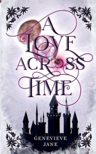 Cover for Genevieve Jane · A Love Across Time (Paperback Book) (2020)