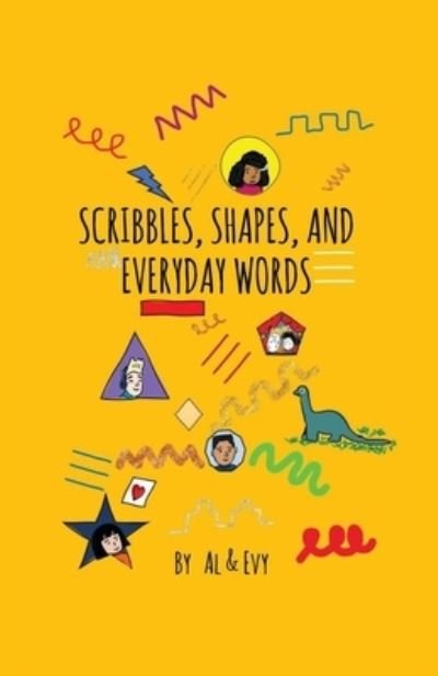 Cover for Al &amp; Evy · Scribbles, Shapes, and Everyday Words (Book) (2022)