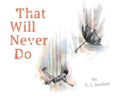 Cover for T C Bartlett · That Will Never Do (Hardcover Book) (2024)