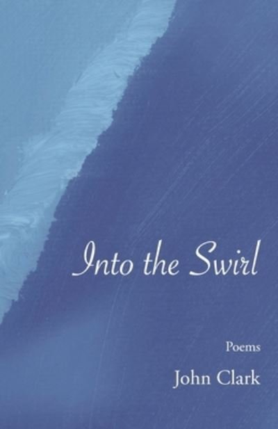 Cover for John Clark · Into the Swirl (Bok) (2023)