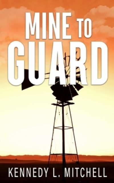 Cover for Kennedy Mitchell · Mine to Guard Special Edition Paperback (Book) (2023)