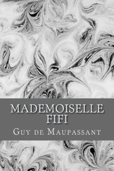 Cover for Guy de Maupassant · Mademoiselle Fifi (Paperback Book) (2017)
