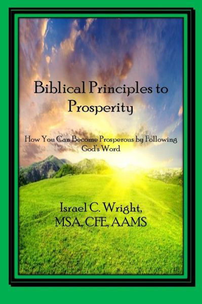 Cover for Israel C Wright · Biblical Principles to Prosperity (Taschenbuch) (2018)