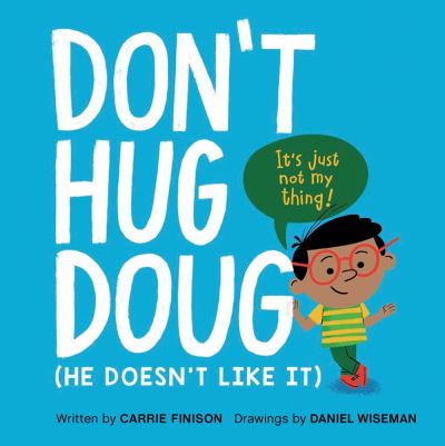 Cover for Carrie Finison · Don't Hug Doug: (He Doesn't Like It) (Hardcover Book) (2021)