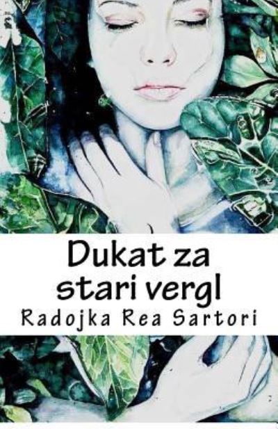 Cover for Radojka Rea Sartori · Dukat Za Stari Vergl (Paperback Book) (2018)