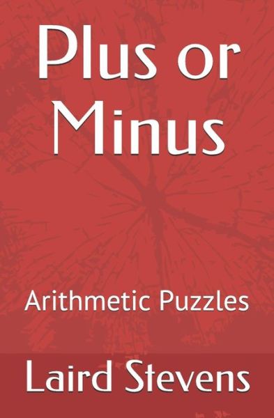 Plus or Minus - Laird Stevens - Books - Paris Press - 9781989454022 - February 13, 2019