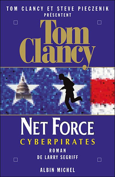 Cover for Tom Clancy · Net Force 7. Cyberpirates (Romans, Nouvelles, Recits (Domaine Etranger)) (Paperback Bog) [French edition] (2007)