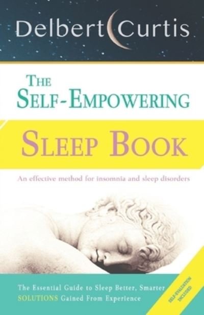 Cover for Delbert Curtis · The Self-Empowering Sleep Book (Paperback Book) (2020)