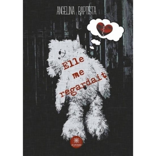 Cover for Angelina Baptista · Elle me regardait (Paperback Book) (2019)