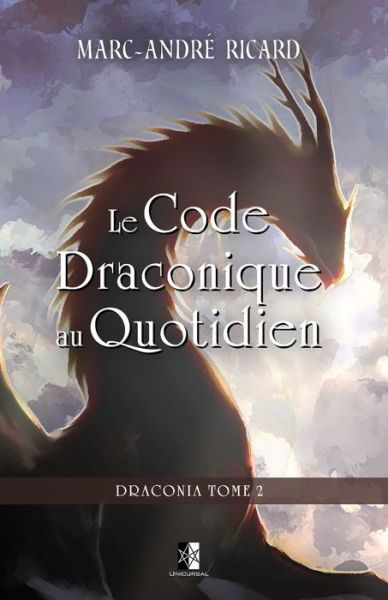 Cover for Marc-Andre Ricard · Le Code Draconique au Quotidien (Paperback Book) (2022)
