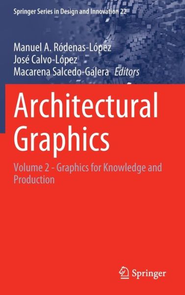 Cover for Architectural Graphics: Volume 2 - Graphics for Knowledge and Production - Springer Series in Design and Innovation (Hardcover Book) [2022 edition] (2022)