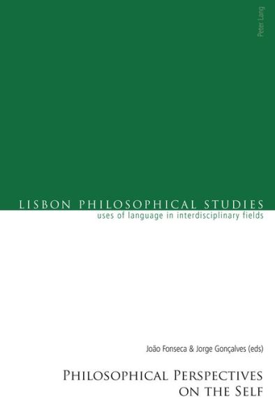 Cover for Philosophical Perspectives on the Self - Lisbon Philosophical Studies - Uses of Languages in Interdisciplinary Fields (Paperback Book) [New edition] (2015)