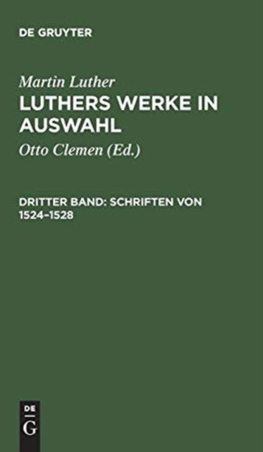 Cover for Schriften Von 1524 - 1528 (Luthers Werke in Auswahl) (Paperback Book) (1983)