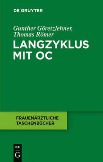 Cover for Thomas Romer · Langzyklus Und Langzeiteinnahme Mit Oc (Frauenarztliche Taschenba1/4cher) (German Edition) (Paperback Book) [German, 1 edition] (2010)