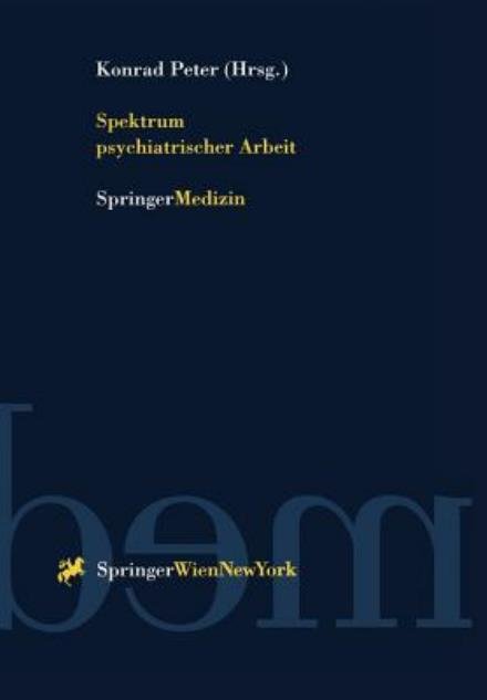 Cover for Konrad Peter · Spektrum Psychiatrischer Arbeit (Paperback Book) (2000)