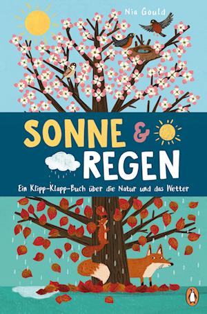 Sonne & Regen - Ein Klipp-Klapp-Buch über die Natur und das Wetter - Molly Littleboy - Książki - Penguin JUNIOR - 9783328303022 - 28 sierpnia 2024