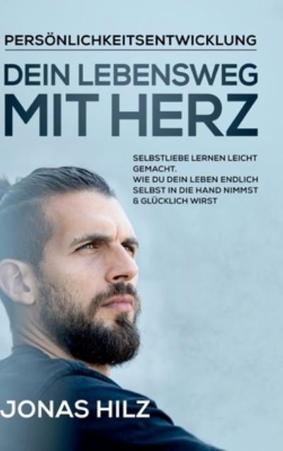 Cover for Hilz · Dein Lebensweg mit Herz (Book) (2020)