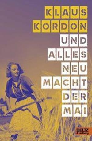 Cover for Klaus Kordon · Und alles neu macht der Mai (Gebundenes Buch) (2021)