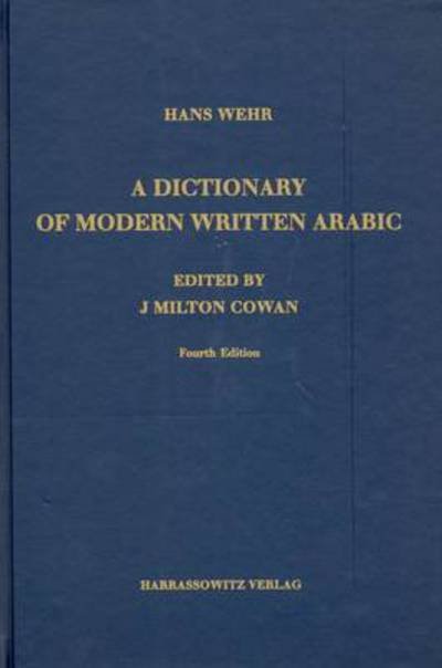 Cover for Hans Wehr · A Dictionary of Modern Written Arabic (Hardcover Book) [4 Revised edition] (1979)