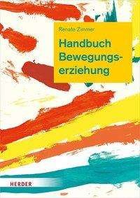 Handbuch Bewegungserziehung - Zimmer - Libros -  - 9783451386022 - 