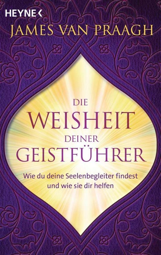Cover for James Van Praagh · Die Weisheit deiner Geistführer (Pocketbok) (2021)