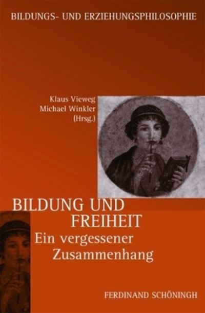 Bildung Und Freiheit - Michael Winkler - Books - Brill Schoningh - 9783506772022 - March 5, 2012