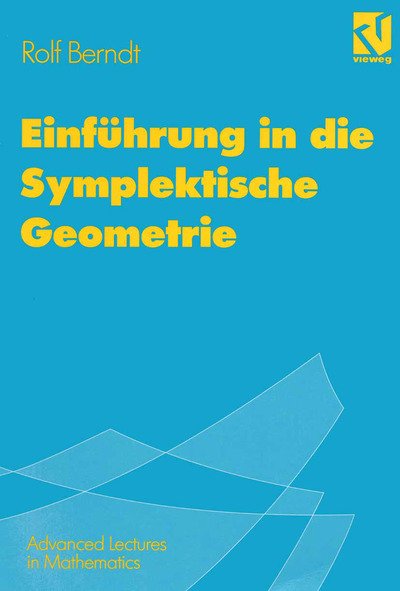 Cover for Rolf Berndt · Einfuhrung in Die Symplektische Geometrie - Advanced Lectures in Mathematics (Paperback Book) [German, 1998 edition] (1998)