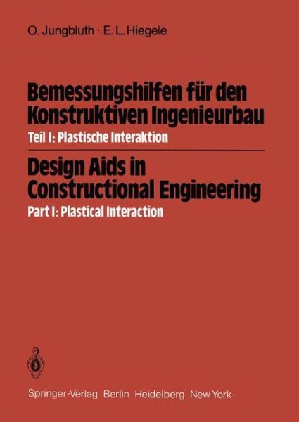 Cover for E.l. Hiegele · Bemessungshilfen Fur den Konstruktiven Ingenieurbau / Design Aids in Constructional Engineering (Plastische Interaktion / Plastical Interaction) (Paperback Book) [German And English, Bilingual edition] (1982)
